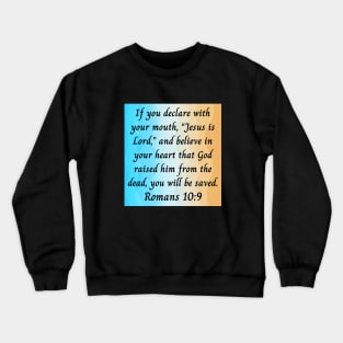 Bible Verse Romans 10:9 Crewneck Sweatshirt